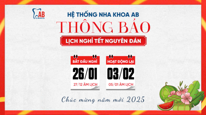 Lịch nghỉ Tết Nguyên đán Hệ thống Nha khoa AB