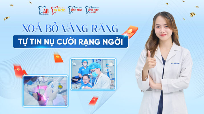 Xoá Bỏ Vàng Răng – Tự Tin Nụ Cười Rạng Ngời