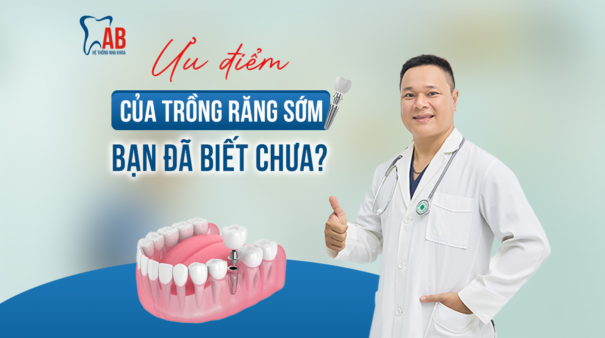 Trồng răng sớm