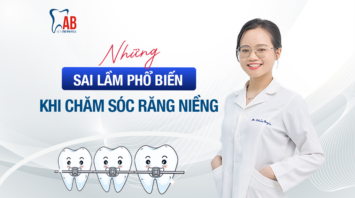 Chăm sóc răng niềng